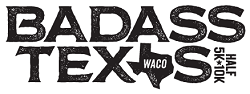 Badass Texas - Waco, Half, 10k, 5k